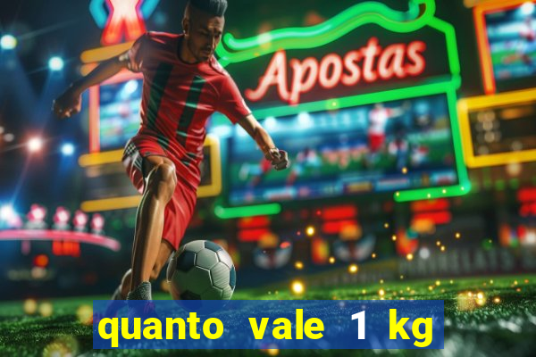 quanto vale 1 kg de lacre de latinha 2024